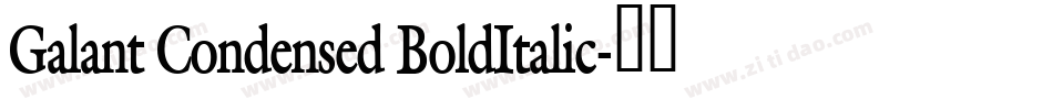 Galant Condensed BoldItalic字体转换